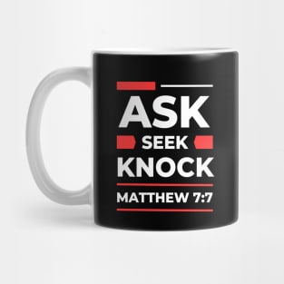 Ask Seek Knock | Matthew 7:7 Mug